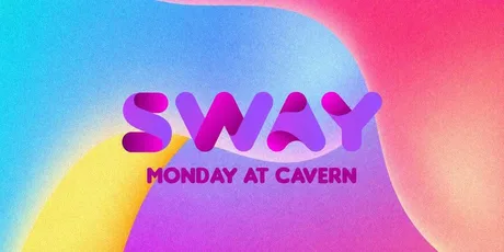 SWAY - Cavern Monday