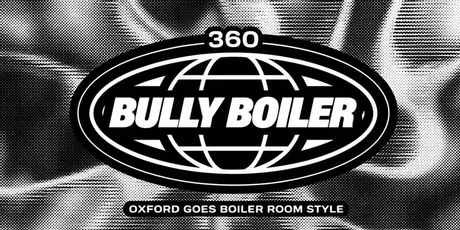 The Bully Boiler | The Tuesday Freshers Special - SOLD OUT