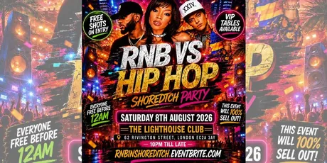 RNB Hip Hop - Shoreditch Party- Everyone Free Before 12AM