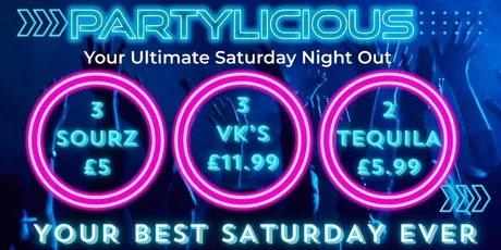PARTYLICIOUS - Your Ultimate Saturday Night Out