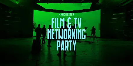 Manchester Film and TV Networking Party