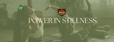 Power in Stillness: Honouring Us