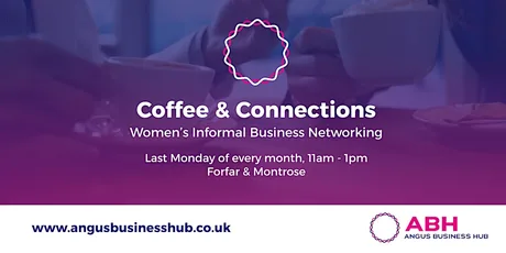 Angus Business Hub - Coffee & Connections - Women's Business Networking