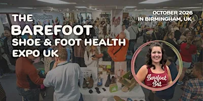 The Barefoot Shoe and Foot Health Expo UK