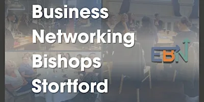 Bishops Stortford Networking events for business owners & professionals
