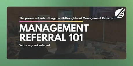 Management Referral 101