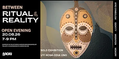 Open evening Solo Show "Between Ritual and Reality" Uyi Nosa-Odia UNO
