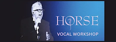 VOCAL WORKSHOP WITH HORSE