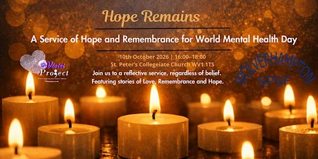 WOLVERHAMPTON Hope Remains : World Mental Health Day Service