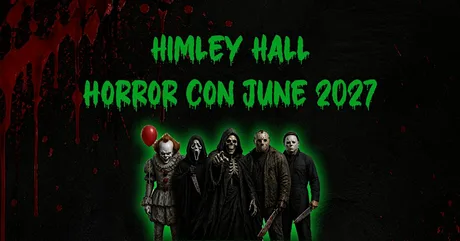 Himley Hall - Horror - Con - Sunday 6th June 2027