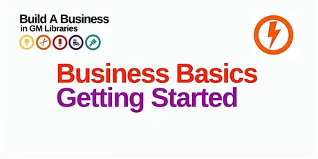 Build A Business: Business Basics - Getting Started