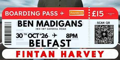 Fintan Harvey FLIGHTMARES Ben Madigans Belfast