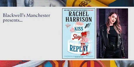 KISS, SLAY, REPLAY: An Evening With Rachel Harrison