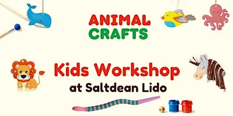 Saltdean Lido Kids Animal Crafts Workshop