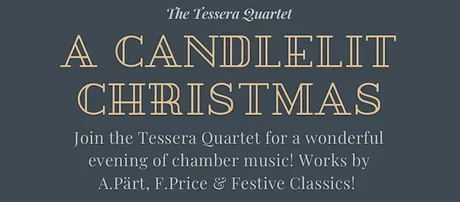 The Tessera Quartet in Hamilton: A Candlelit Christmas Vol. II