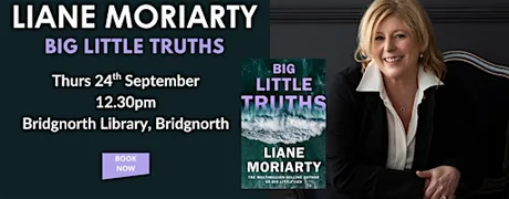 An Afternoon with Liane Moriarty - Big Little Truths