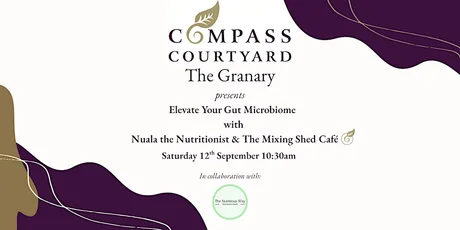 Elevate Your Gut Microbiome with Nuala the Nutritionist & The Mixing Shed