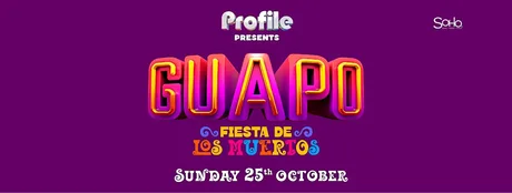 PROFILE PRESENTS GUAPO, FIESTA DE LOS MUERTOS