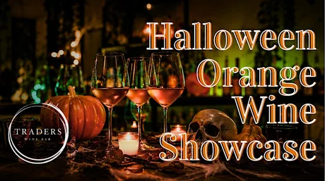 Halloween Orange Wine Showcase at Traders Wine Bar