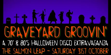 One Night In A Disco: Graveyard Groovin' @The Salmon Leap, East Kilbride