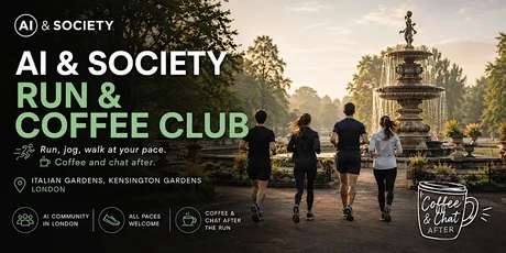 AI & Society Run & Coffee Club | London Event