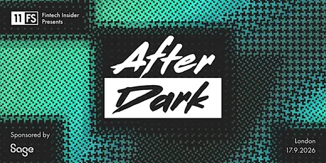 11:FS Fintech Insider presents After Dark | London