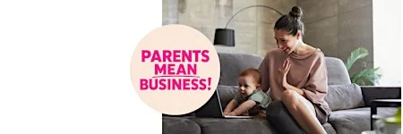 Parents Mean Business