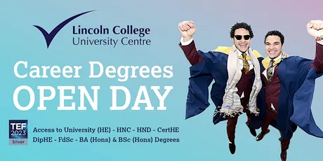 Lincoln College University Centre Career Degrees Open Day | 26 September 26