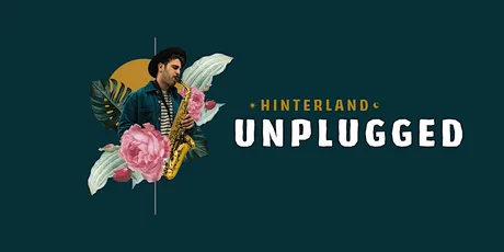 HINTERLAND UNPLUGGED