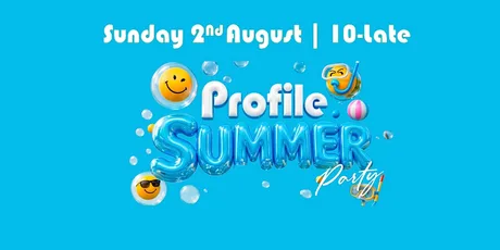 PROFILE SUMMER PARTY
