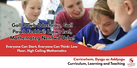 Everyone Can Start, Everyone Can Think: Low Floor, High Ceiling Mathematics