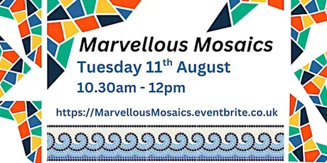 Marvellous Mosaics