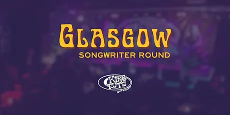 Glasgow Songwriter Round: August Round