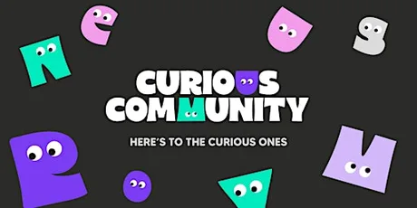 Curious Community August Gathering