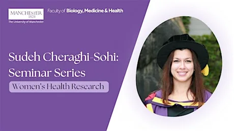Sudeh Cheraghi-Sohi Seminar: Women's Health Research