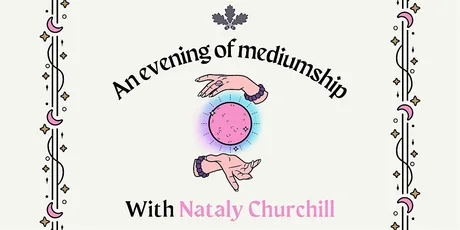 A Night of Mediumship with Nataly Churchill