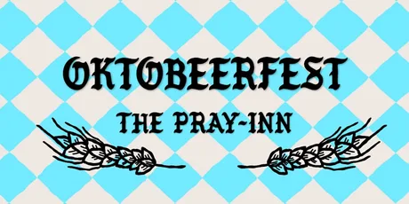 Oktobeerfest at the Pray Inn