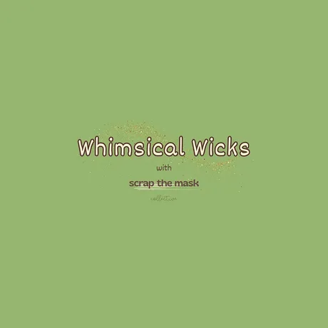Whimsical Wicks
