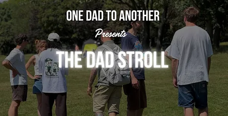 The Dad Stroll