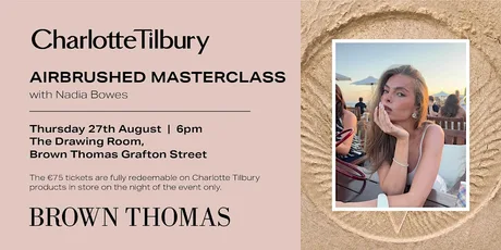 Charlotte Tilbury Airbrushed Masterclass with Nadia Bowes