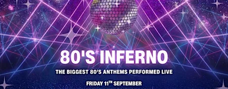 80's Inferno - The Ultimate 80's Party!