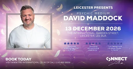 An Evening with Psychic Medium David Maddock - The International, Leicester