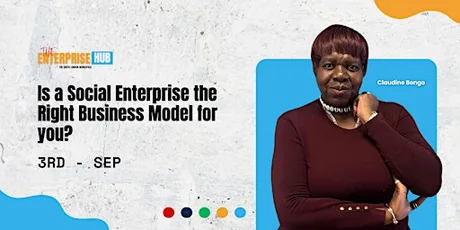 Is a Social Enterprise the Right Business Model for you?