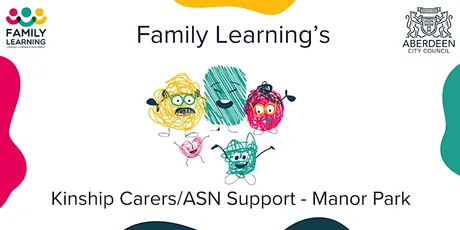 Family Learning's Kinship Carers/ASN Support - Manor Park