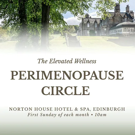 Perimenopause Circle | Edinburgh | Norton House Hotel & Spa