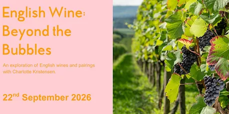 English Wine: Beyond the Bubbles – A Tasting Evening at Audrey Green