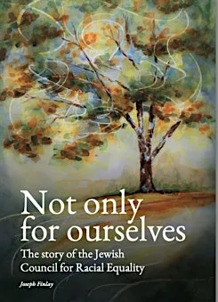Not Only for Ourselves: The Jewish Council for Racial Equality