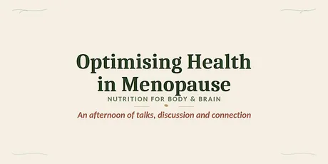 Optimising Body & Brain Health in Menopause