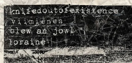 Knifedoutofexistence w/ viimienen, blew an jowl & loraine