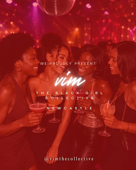 Newcastle Social ✨ VIM: The Black Girl Collective